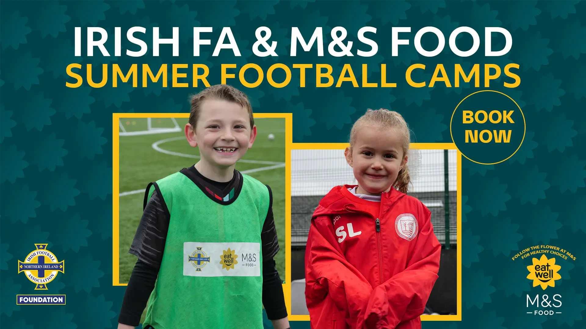 2025 - Boys & Girls, Aged 5-11: Irish FA and M&S Food SUMMER Camps. 